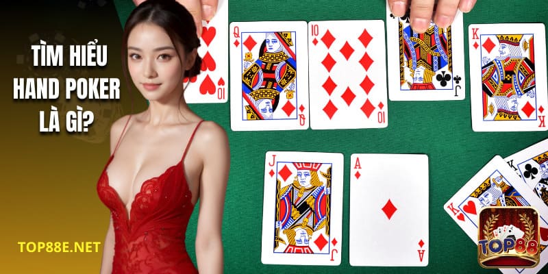 Tìm hiểu hand poker là gì? 