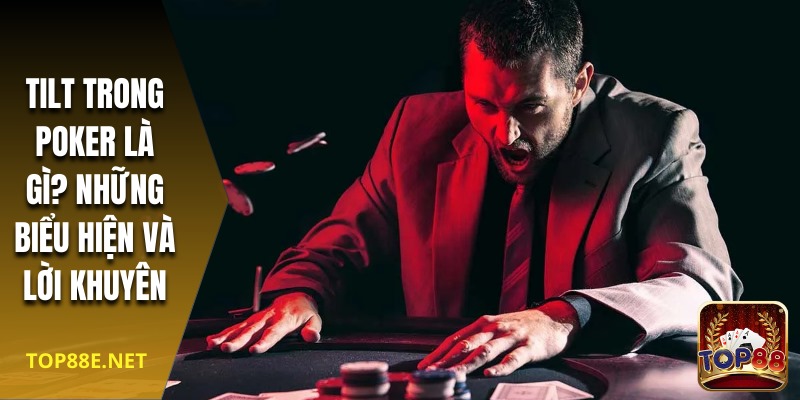 tilt trong poker là gì